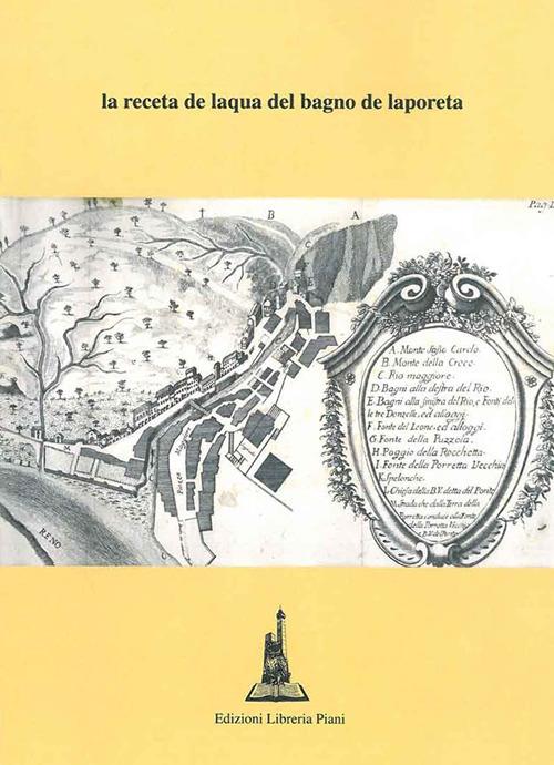 La receta de laqua del bagno de laporeta. Nore e versione in volgare di Ezio Puglia (rist. anast. Bologna, 1495) - Tura di Castello - copertina