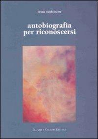 Autobiografia per conoscersi - Bruna Baldassarre - copertina