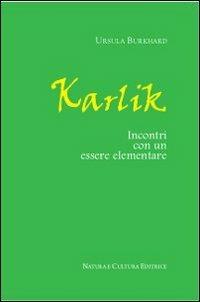 Karlik. Incontri con un essere elementare - Ursula Burkhard - copertina