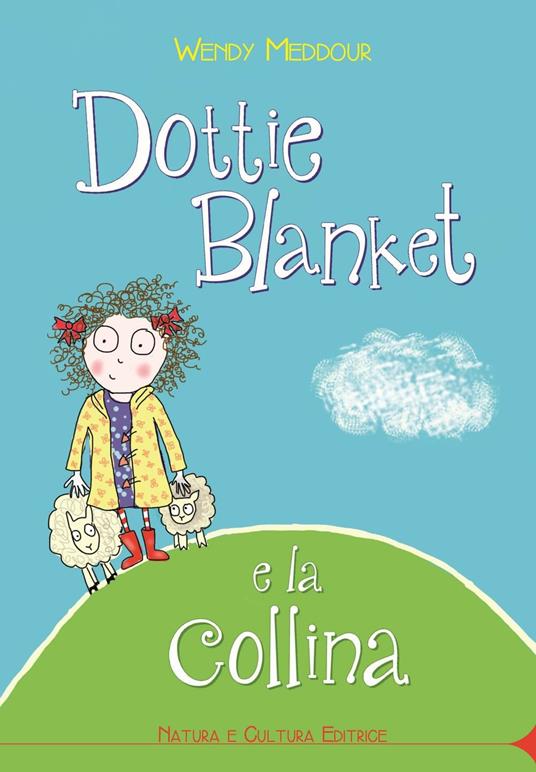 Dottie Blanket e la collina - Wendy Meddour - copertina