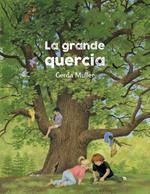 La grande quercia. Ediz. illustrata