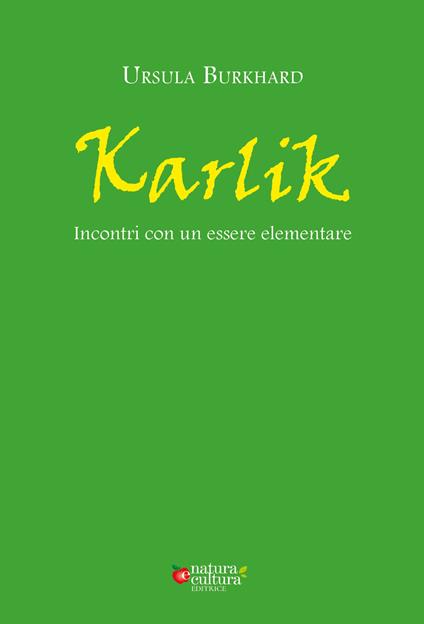 Karlik. Incontri con un essere elementare - Ursula Burkhard - copertina