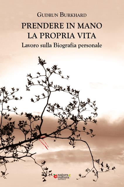 Prendere in mano la propria vita. Lavoro sulla biografia personale - Gudrun Burkhard - copertina