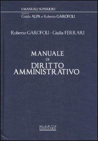 Manuale di diritto amministrativo - Roberto Garofoli,Giulia Ferrari - copertina