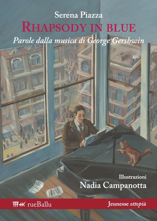 Rhapsody in blue. Parole dalla musica di George Gershwin. Ediz. illustrata - Serena Piazza - copertina