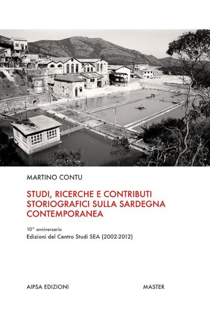 Studi, ricerche e contributi storiografici sulla Sardegna contemporanea - Martino Contu - copertina