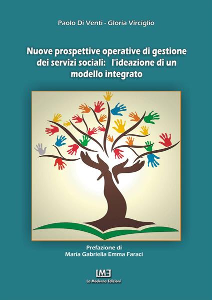 Nuove prospettive operative di gestione dei servizi sociali. L'ideazione di un modello integrato - Paolo Di Venti,Gloria Virciglio - copertina