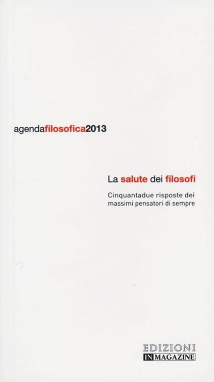 Agenda filosofica 2013. La salute dei filosofi - copertina