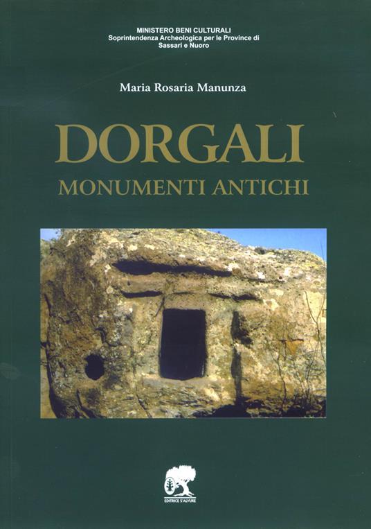 Dorgali. Monumenti antichi. Ediz. integrale - Maria Rosaria Manunza - copertina