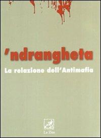 'Ndrangheta. La relazione dell'antimafia - copertina