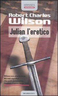 Julian l'eretico - Robert C. Wilson - copertina