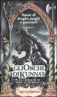 Gli orchi di Kunnat. Le cronache di Zaru lo Stirpico - Cristian Pavone - copertina