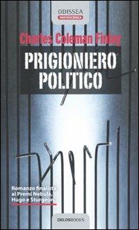 Prigioniero politico - Charles C. Finlay - copertina