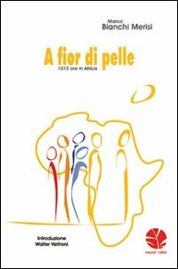 A fior di pelle - Marco Bianchi Merisi - Libro - Round Robin Editrice -  Parole in viaggio