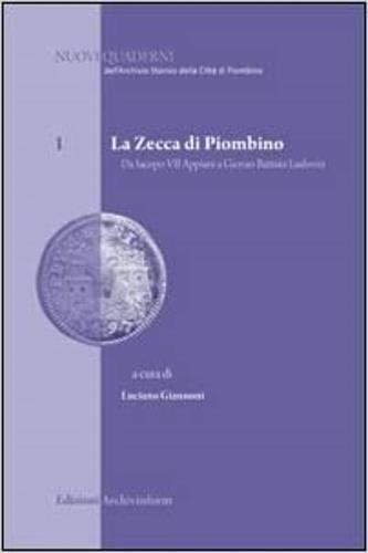 La Zecca di Piombino. Da Iacopo VII Appiani a Giovan Battista Ludovisi - 2