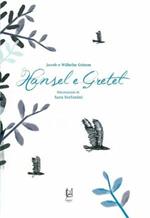 Hansel e Gretel. Ediz. illustrata