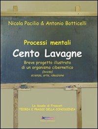 Cento lavagne. Breve progetto illustrato di un organismo cibernetico - Antonio Botticelli,Nicola Pacilio - copertina