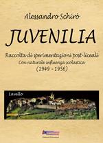 Juvenilia. Raccolta di sperimentazioni post-liceali con naturale influenza scolastica (1949-1956)