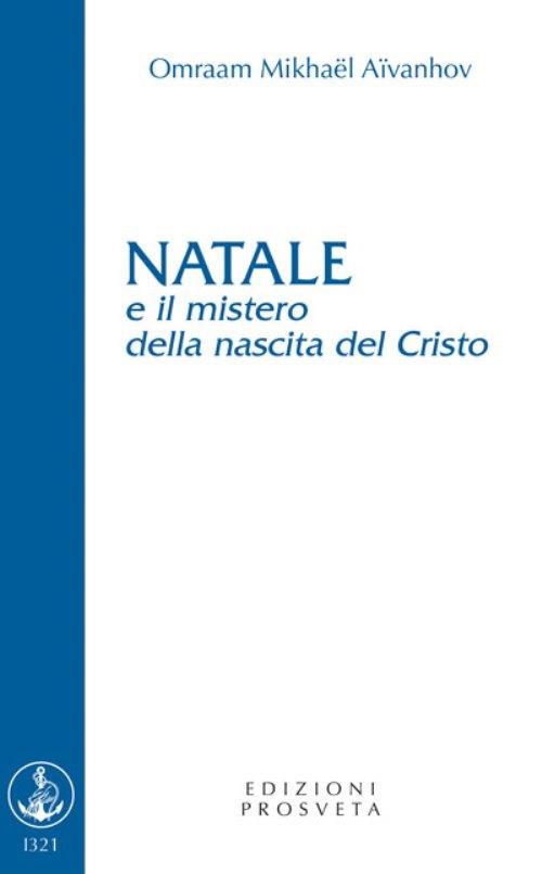 Natale e il mistero della nascita del Cristo - Omraam Mikhaël Aïvanhov - copertina