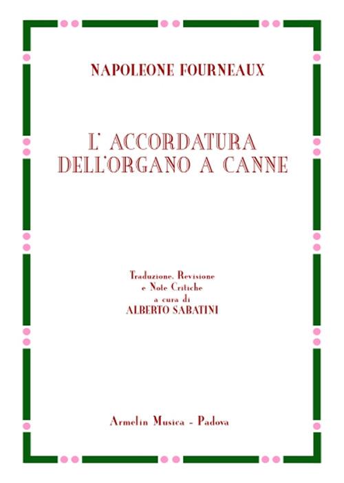 L'accordatura dell'organo a canne - Napoleone Fourneaux - copertina