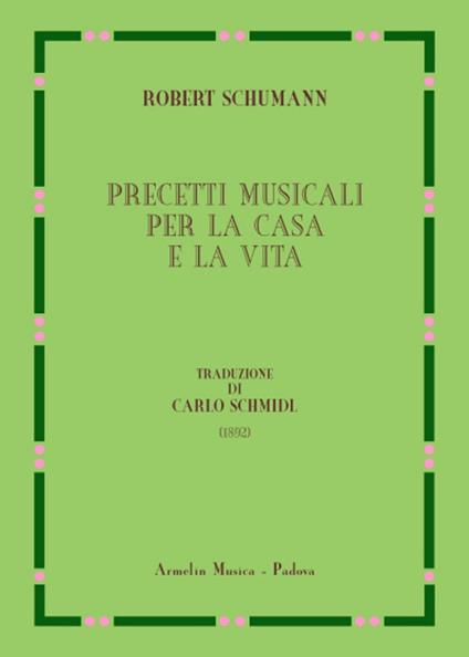 Precetti musicali per la casa e la vita (1892) - Robert Schumann - copertina