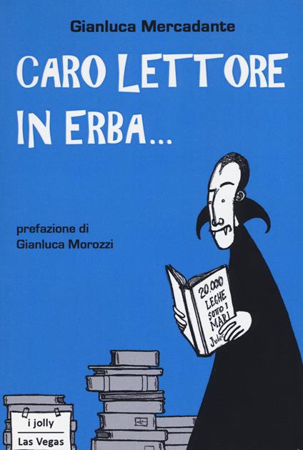 Caro lettore in erba... - Gianluca Mercadante - copertina