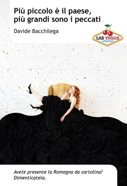 Più piccolo è il paese, più grandi sono i peccati - Davide Bacchilega - copertina