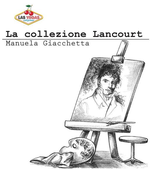 La collezione Lancourt - Manuela Giacchetta - ebook