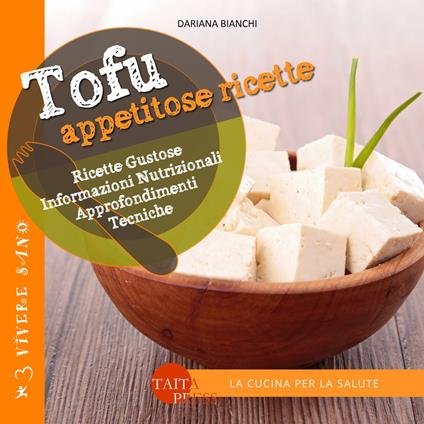 Tofu. Appetitose ricette - Dariana Bianchi - copertina