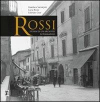 Rossi. Storia di un archivio fotografico - Gianluca Sannipoli,Lucia Rossi,Fabrizio Cece - copertina