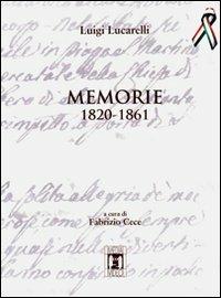 Memorie 1820-1861 - Luigi Lucarelli - copertina