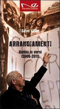 Arrangiamenti. Rabbia in versi (2006-2011) - Salvo Vitale - copertina