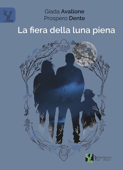 La fiera della luna piena - Giada Avallone,Prospero Dente - copertina