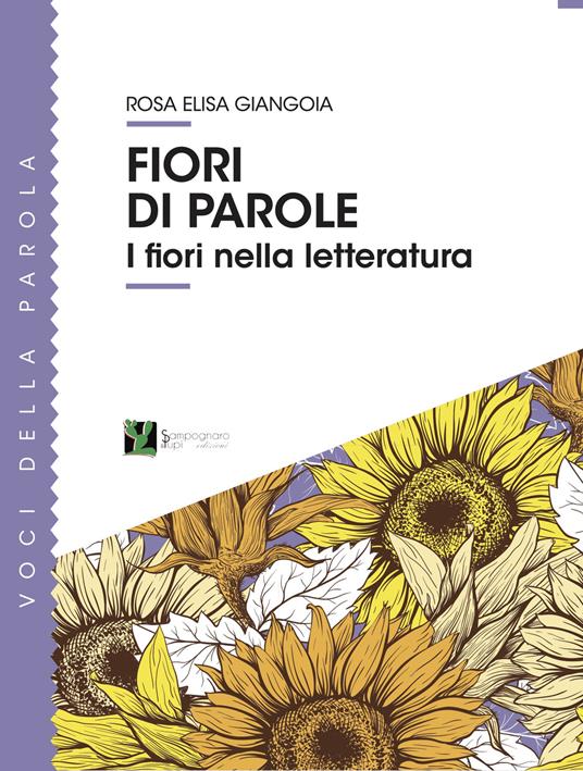 Fiori di parole. I fiori nella letteratura - Rosa Elisa Giangoia - copertina