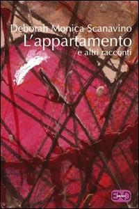 L' appartamento e altri racconti - Deborah M. Scanavino - copertina