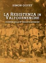 La Resistenza in Valtournenche. Vicende della 101ª brigata Marmore