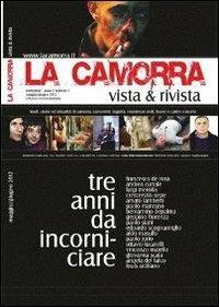 La camorra vista & rivista. Studi, storie ed attualità di camorra, camorristi, legalità, resistenze civili, buoni e cattivi costumi - copertina