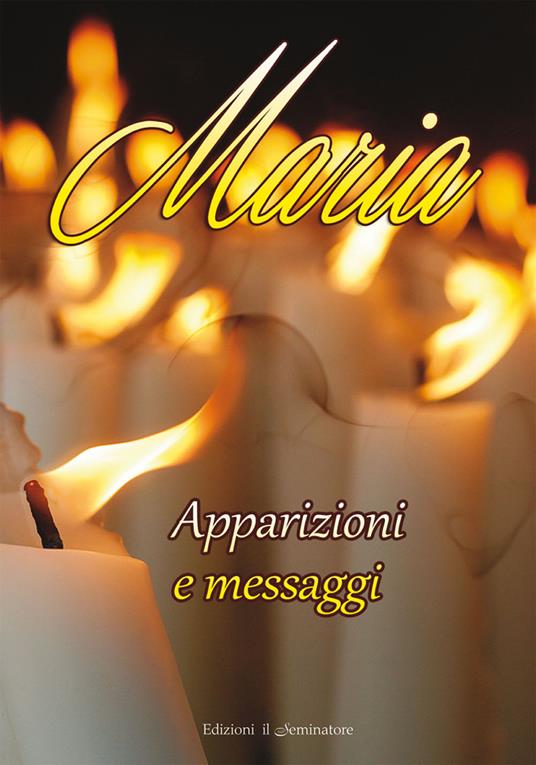 Maria. Apparizioni e messaggi - Remo Pizzardi - copertina