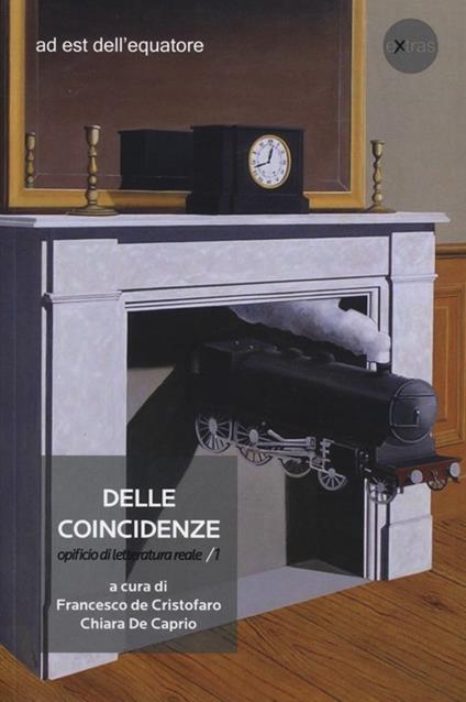 Delle coincidenze. Opificio di letteratura reale. Vol. 1 - copertina