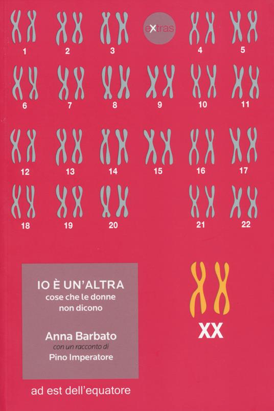 Io è un'altra. Cose che le donne non dicono - Anna Barbato - copertina