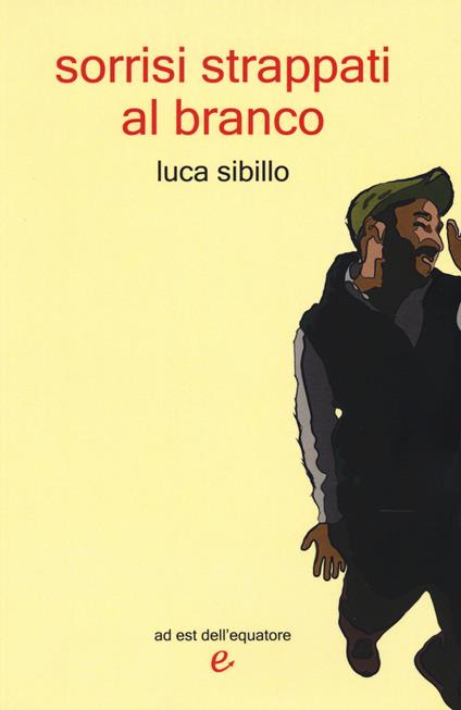 Sorrisi strappati al branco - Luca Sibillo - copertina