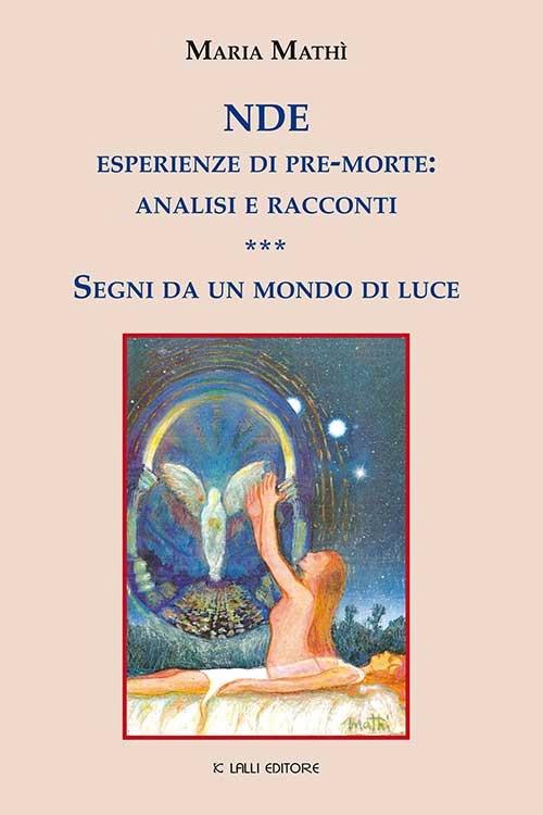 NDE esperienze di pre-morte: analisi e racconti - Maria Mathì - ebook