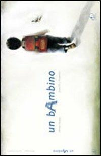 Un bambino. Ediz. illustrata - Alfredo Stoppa - copertina