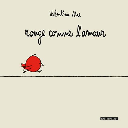 Rouge comme l'amour. Ediz. illustrata - Valentina Mai - copertina