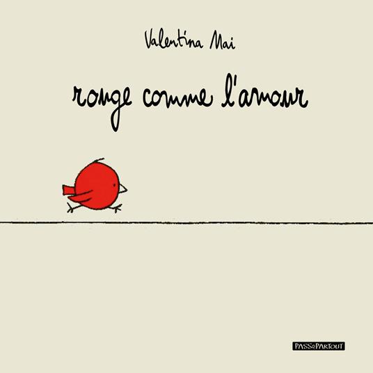 Rouge comme l'amour. Ediz. illustrata - Valentina Mai - copertina