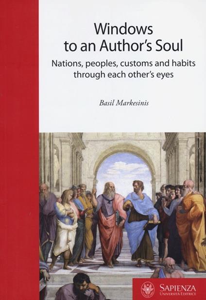 Windows to an author's soul. Nations, people, customs and habits through each other's eyes - Basil Markesinis - copertina