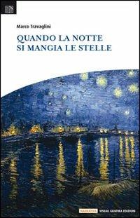 Quando la notte si mangia le stelle - Marco Travaglini - copertina