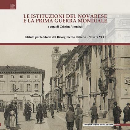 Le istituzioni del novarese e la Prima Guerra Mondiale - copertina