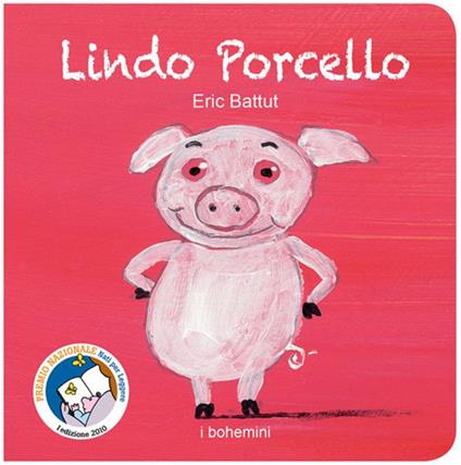 Lindo Porcello. Ediz. illustrata - Éric Battut - copertina