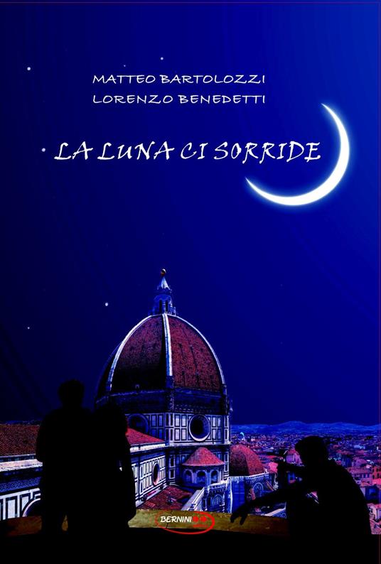 La luna ci sorride - Matteo Bartolozzi,Lorenzo Benedetti - copertina